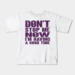 Don't Stop Kids T-Shirt